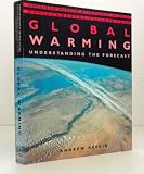 Global Warming: Understanding the Forecast