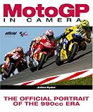 MotoGP in Camera: The Official Portrait of the 990cc Era