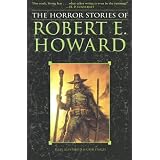 The Horror Stories of Robert E. Howardby Robert E. Howard
