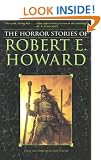 The Horror Stories of Robert E. Howard