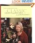 Classic Crafts and Recipes for the Holidays: Christmas with Martha Stewart Living