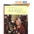 Classic Crafts and Recipes for the Holidays: Christmas with Martha Stewart Living