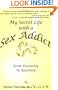 My Secret Life with a Sex Addict - from discovery to recovery