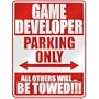" GAME DEVELOPER PARKING ONLY " PARKING SIGN OCCUPATIONS