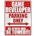  GAME DEVELOPER PARKING ONLY  PARKING SIGN OCCUPATIONS