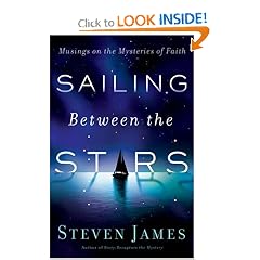Sailing Between the Stars: Musings on the Mysteries of Faith