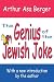 The Genius of the Jewish Joke (Classics in Communication and Mass Culture)