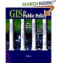 GIS in Public Policy: Using Geographic Information for More Effective Government