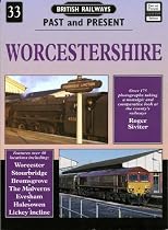 Worcestershire (British Railways Past and Present number 33)