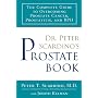 Dr. Peter Scardino's Prostate Book: The Complete Guide to Overcoming Prostate Cancer, Prostatitis, and BPH