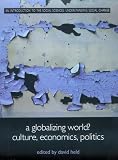 A Globalizing World?: Culture, Economics, Politics (Understanding Social Change)