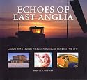 Echoes of East Anglia: The Lost Wartime Airfields of Norfolk and Suffolk