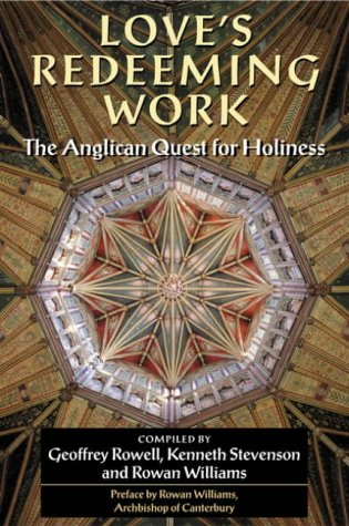 Love's Redeeming Work: The Anglican Quest for Holiness under Anglican in The Books Store