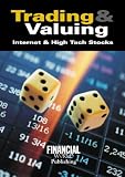 Trading and Valuing Internet and High Tech Stocks