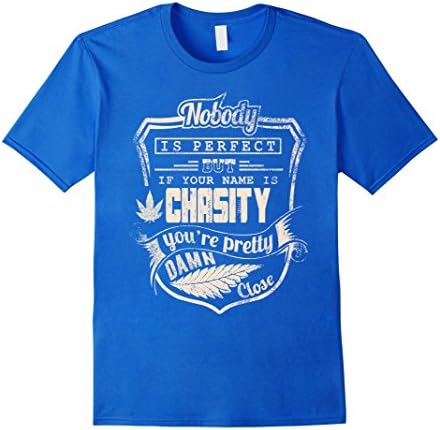 Men's CHASITY T-shirt, Nobody is perfect but if your name is CHASI Medium Royal Blue
