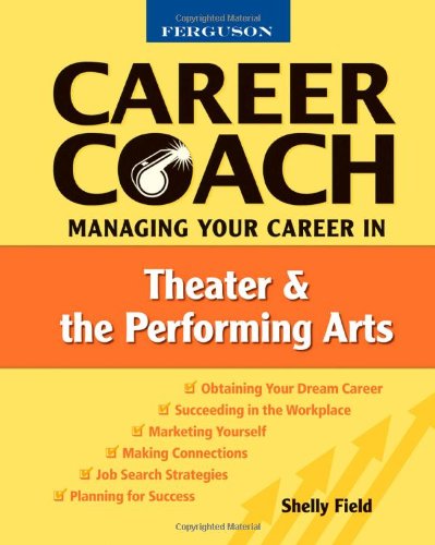 Textbook - Managing Your Career in Theater and the Performing Arts (Ferguson Career Coach)