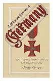 A military history of Germany, from the eighteenth century to the present day