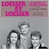 Loesser by Loesser: A Salute to Frank Loesser