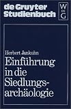 Produkt-Bild: Einf&uuml;hrung in die Siedlungsarch&auml;ologie (Gruyter - de Gruyter Studienb&uuml;cher)