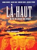 L�-haut, Un roi au-dessus des nuages