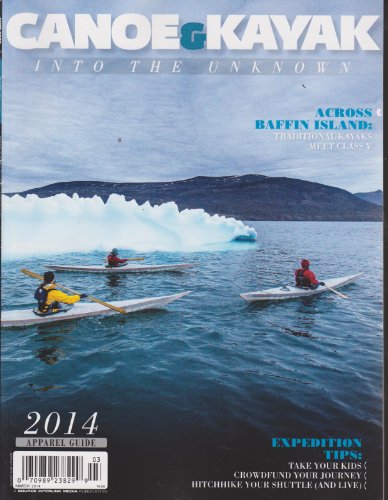Canoe & Kayak Magazine March 2014