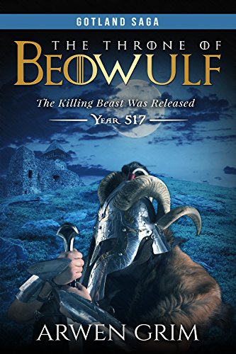 VIKING: THE THRONE OF BEOWULF: The Killing Beast Was Released (Viking, Throne, Legend, Thriller, Beowulf, Murder, Gotland Saga)