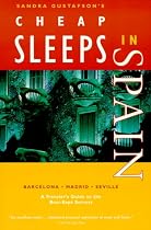 Sandra Gustafson's Cheap Sleeps in Spain: A Traveler's Guide to the Best-Kept Secrets