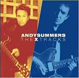 Andy Summers - The X Tracks: Best of Andy Summers