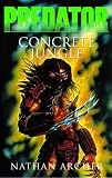 Predator: Concrete Jungle (Aliens Vs. Predator)