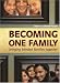 Becoming One Family: Bringing Blended Families Together by Steve Houpe