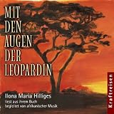 Mit den Augen der Leopardin - CD. - Ilona Maria Hilliges