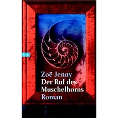 Der Ruf des Muschelhorns: Roman