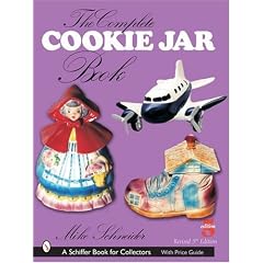 The Complete Cookie Jar Book (Schiffer Book for Collectors) by Mike Schneider