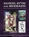 Maidens, Myths and Mermaids: Designs for 40 Stained Glass Windows, Including 2 Full-Size Pattern Renderings