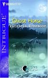 Ghost Horse (Harlequin Intrigue Series)