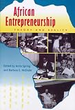 African Entrepreneurship: Theory and Reality