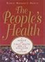The People's Health: A Memoir of Public Health and Its Evolution at Harvard