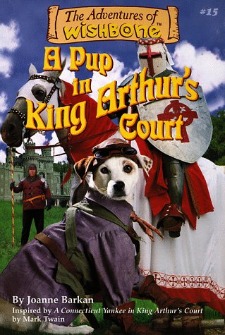 A Pup in King Arthur's Court (Adventures of Wishbone)