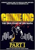 Crime Inc: The True Story of the Mafia, Pt. 1 Crime Inc: The True Story of the Mafia, Pt. 1