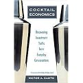 Cocktail Economics (Discovering Investment Truths from Everyday Conversations) (Hardcover)