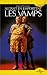 Les Vamps : Autant en emporte les Vamps Les Vamps : Autant en emporte les Vamps