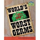 World's Worst Germs: Microorganisms And Disease (Raintree Fusion) by  Anna Claybourne