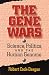 Book The Gene Wars: Science, Politics, and the Human Genome