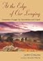 At the Edge of Our Longing: Unspoken Hunger for Sacredness and Depth (Jesus Speaks Today)