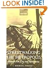 Streetwalking the Metropolis: Women, the City, and Modernity