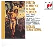 Claude Debussy: Le Martyre de Saint S&eacute;bastien