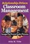 Relationship-Driven Classroom Management: Strategies That Promote Student Motivation