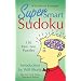 Will Shortz Presents Super Smart Sudoku: 150 Fun Puzzles (Suduko)