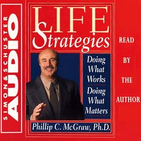 Life Strategies: Doing What Works, Doing What Matters