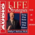 Life Strategies: Doing What Works, Doing What Matters